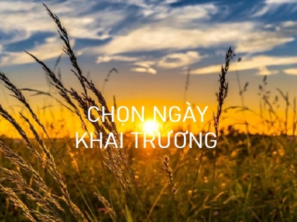 Chọn ngày khai trương như thế nào